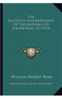 Elasticity and Resistance of the Materials of Engineering V2 (1915)