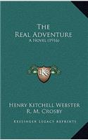 The Real Adventure: A Novel (1916)