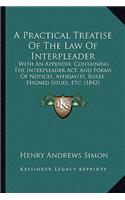 Practical Treatise of the Law of Interpleader