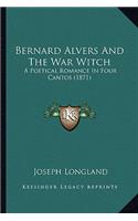 Bernard Alvers And The War Witch
