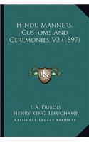 Hindu Manners, Customs And Ceremonies V2 (1897): (English)