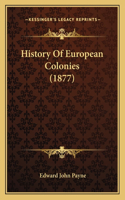 History Of European Colonies (1877)