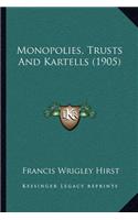 Monopolies, Trusts and Kartells (1905)