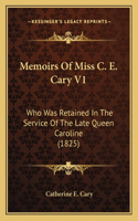 Memoirs of Miss C. E. Cary V1