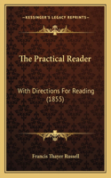 Practical Reader: With Directions for Reading (1855)