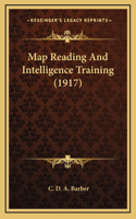 Map Reading And Intelligence Training (1917)