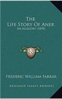 The Life Story Of Aner