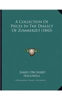 A Collection Of Pieces In The Dialect Of Zummerzet (1843): (English)