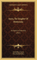 Azora, The Daughter Of Montezuma