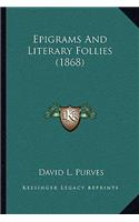 Epigrams And Literary Follies (1868)