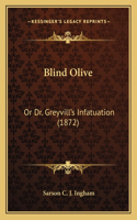 Blind Olive