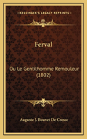 Ferval: Ou Le Gentilhomme Remouleur (1802)