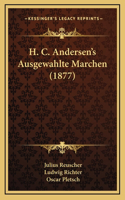 H. C. Andersen's Ausgewahlte Marchen (1877)