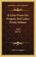 Libro Primo Del Progetto Del Codice Penale Italiano