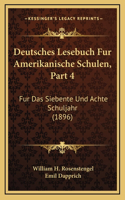 Deutsches Lesebuch Fur Amerikanische Schulen, Part 4