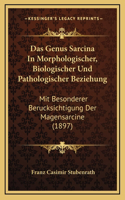 Das Genus Sarcina In Morphologischer, Biologischer Und Pathologischer Beziehung