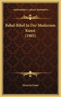 Babel-Bibel In Der Modernen Kunst (1905)