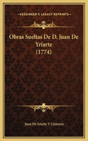 Obras Sueltas De D. Juan De Yriarte (1774)