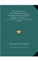 Ancora Sulla Volontarieta' Nelle Aggravanti Dei Delitti, Anno 19, Part 21