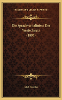 Die Sprachverhaltnisse Der Westschweiz (1896)