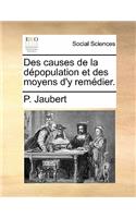Des Causes de La Depopulation Et Des Moyens D'y Remedier.