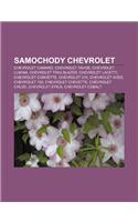 Samochody Chevrolet: Chevrolet Camaro, Chevrolet Tahoe, Chevrolet Lumina, Chevrolet Trailblazer, Chevrolet Lacetti, Chevrolet Corvette(Polish)