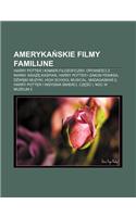 Ameryka Skie Filmy Familijne: Harry Potter I Kamie Filozoficzny, Opowie CI Z Narnii: Ksi Kaspian, Harry Potter I Zakon Feniksa