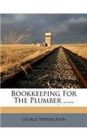 Bookkeeping for the Plumber ......