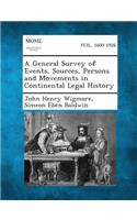 General Survey of Events, Sources, Persons and Movements in Continental Legal History