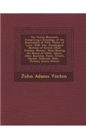 The Vinton Memorial, Comprising a Genealogy of the Descendants of John Vinton of Lynn, 1648: Also, Genealogical Sketches of Several Allied Families, N: Also, Genealogical Sketches of Several Allied Families, N