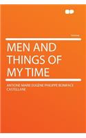 Men and Things of My Time