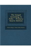 The Gospel According to John - Primary Source Edition