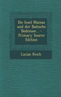 Die Insel Mainau Und Der Badische Bodensee...