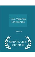 Los Valores Literarios - Scholar's Choice Edition: (English)