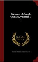 Memoirs of Joseph Grimaldi, Volumes 1-2