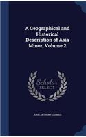 Geographical and Historical Description of Asia Minor, Volume 2