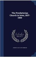 Presbyterian Church in Iowa, 1837-1900
