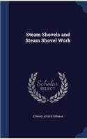 Steam Shovels and Steam Shovel Work