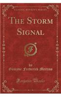 The Storm Signal (Classic Reprint)