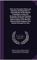 Post-war Economic Policy and Planning. Hearings Before a Subcommittee of the Special Committee on Post-war Economic Policy and Planning, United States Senate, Seventy-eight Congress, First Session-Seventy-ninth Congress, First Session Pursuant to S