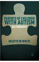 Parents of Children with Autism: An Ethnography