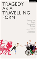 Tragedy as a Travelling Form