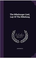 The Nibelunger Lied, Lay Of The Nibelung