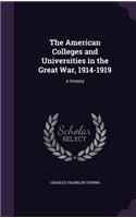 The American Colleges and Universities in the Great War, 1914-1919