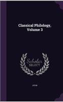 Classical Philology, Volume 3