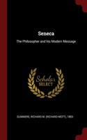 SENECA: THE PHILOSOPHER AND HIS MODERN M