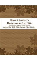 Albert Schweitzer Reverence for Life The Adventure of Being True to Yourself