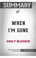 Summary of When I'm Gone by Emily Bleeker: Conversation Starters