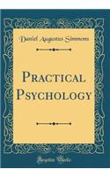 Practical Psychology (Classic Reprint)