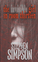 Invisible Girl in Room Thirteen